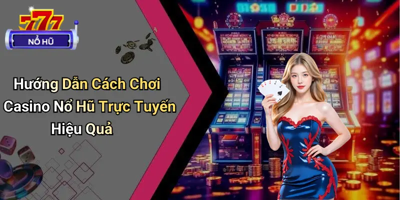casino nổ hũ 3 Casino Nổ Hũ