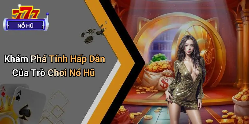 trò chơi nổ hũ 1 Trò Chơi Nổ Hũ