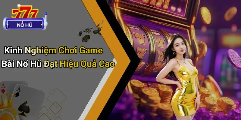 game bài nổ hũ 2 Game Bài Nổ Hũ