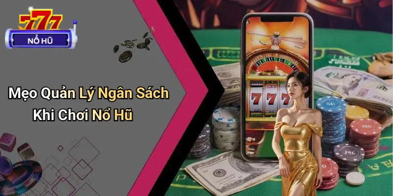 Mẹo Chơi Nổ Hũ An Toàn