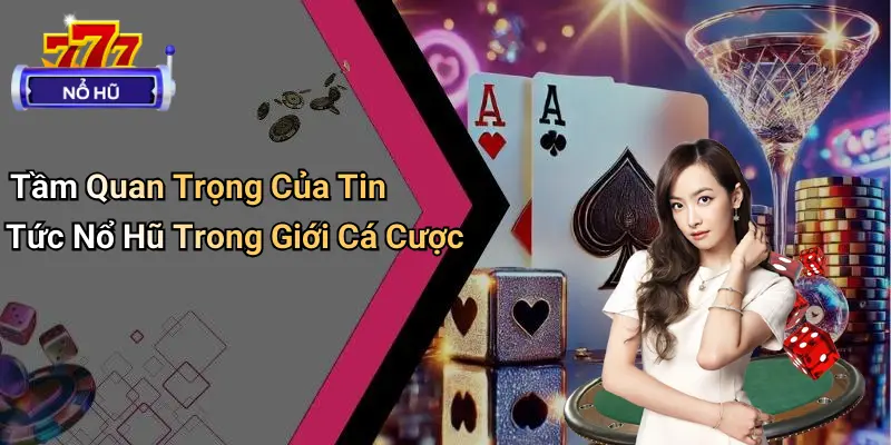 Tin Tức Nổ Hũ