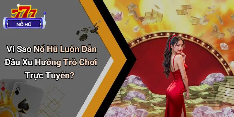 trò chơi nổ hũ 4 Trò Chơi Nổ Hũ