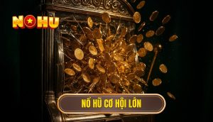 thumb - nổ hũ cơ hội lớn