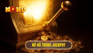 thumb - nổ hũ trúng jackpot