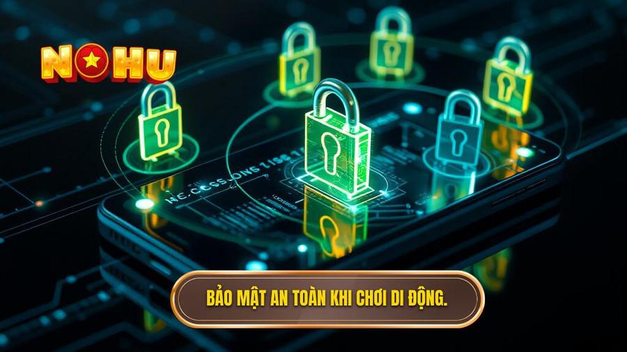 Đánh giá chuyên sâu: Tính an toàn và bảo mật khi chơi trên di động